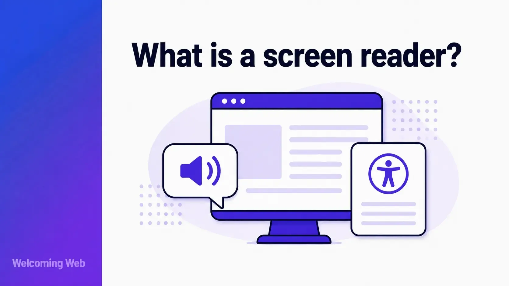 What is a screen reader and how do websites need to support them?